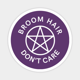 Broom Hair Don't Care Funny Pagan Wiccan Cheeky Witch® Magnet